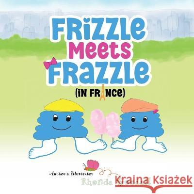 Frizzle Meets Frazzle Rhonda L. Goodall Rhonda Goodall 9781596161276 Southern Yellow Pine (Syp) Publishing LLC