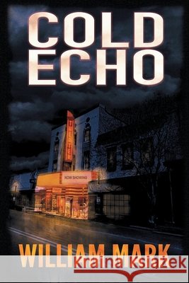 Cold Echo Mark, William, Smith, Gina 9781596161375 Southern Yellow Pine (Syp) Publishing LLC