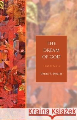 The Dream of God : A Call to Return Verna J. Dozier 9781596280151 Seabury Classics