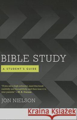 Bible Study: A Student's Guide Jon Nielson 9781596386372