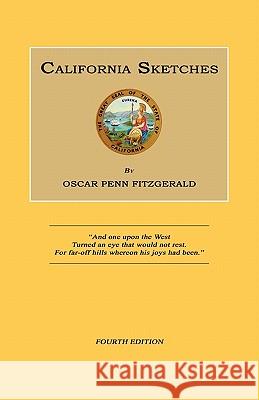 California Sketches Oscar Penn Fitzgerald 9781596412392 Janaway Publishing, Inc.