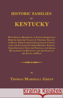 Historic Families of Kentucky Thomas Marshall Green 9781596413245