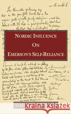 Nordic Influence on Emerson's Self-Reliance Elizabeth S Scofield 9781596414631 Janaway Publishing, Inc.