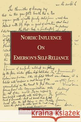 Nordic Influence On Emerson's Self-Reliance Elizabeth S Scofield 9781596414648 Janaway Publishing, Inc.