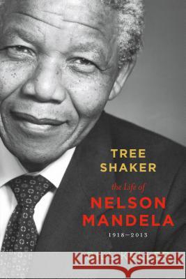 Tree Shaker: The Life of Nelson Mandela Bill Keller 9781596435339 Square Fish
