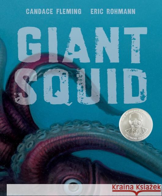Giant Squid Candace Fleming Eric Rohmann 9781596435995 Roaring Brook Press