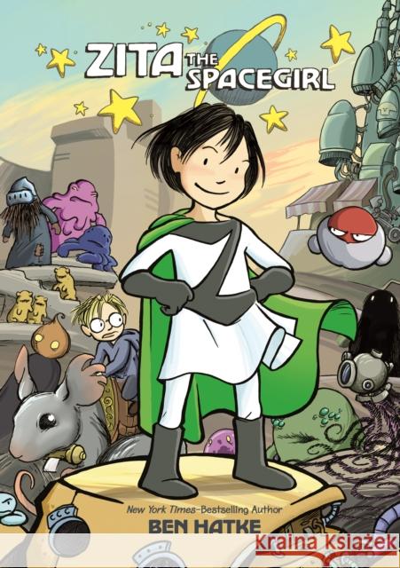 Zita the Spacegirl Ben Hatke 9781596436954 First Second