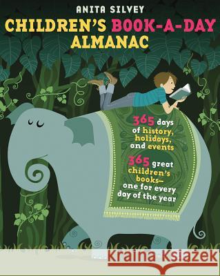 Children's Book-A-Day Almanac Anita Silvey 9781596437081 Roaring Brook Press