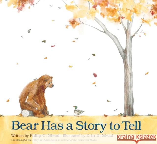 Bear Has a Story to Tell Philip Christian Stead Erin Stead 9781596437456
