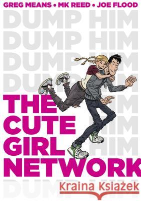 The Cute Girl Network Mk Reed Greg Means Joe Flood 9781596437517 First Second
