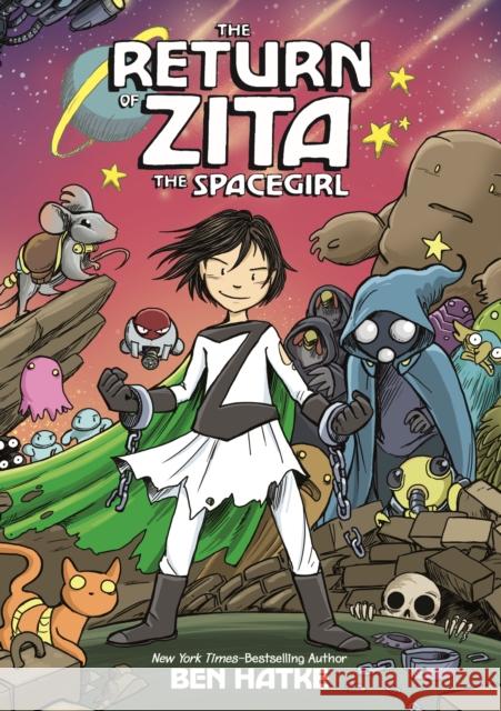 The Return of Zita the Spacegirl Ben Hatke 9781596438767 First Second