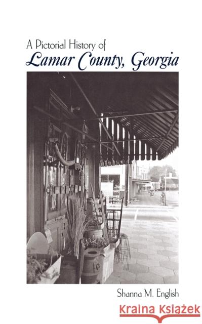 Lamar Co, Ga Pictorial Shanna M. English Turner Publishing 9781596521087 Turner (TN)