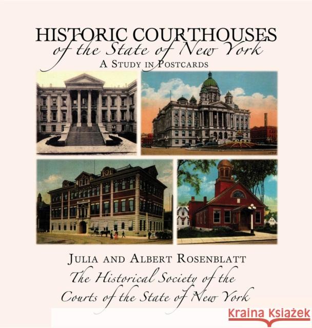 Historic Courthouses of the State of New York Julia Carlson Rosenblatt 9781596522008 Turner Publishing Company (KY)