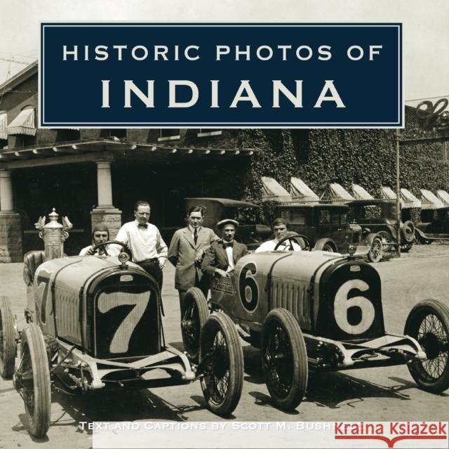 Historic Photos of Indiana Scott Bushnell 9781596525535 Turner Publishing Company (KY)