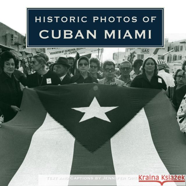 Historic Photos of Cuban Miami Currently Unavailable 9781596525603 Turner Publishing Company (KY)