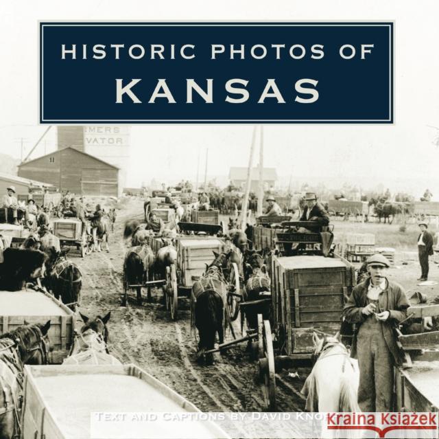 Historic Photos of Kansas Currently Unavailable 9781596525641 Turner Publishing Company (KY)