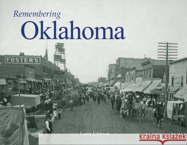 Remembering Oklahoma Larry Johnson 9781596527058 Turner Publishing Company (KY)