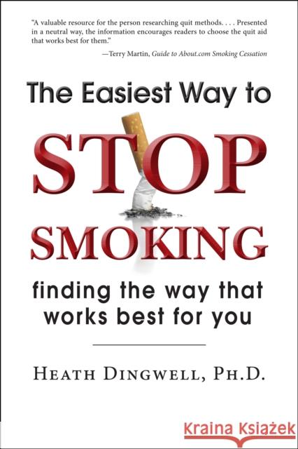 The Easiest Way to Stop Smoking: Finding the Way That Works Best for You Mary Hance Heath Dingwell 9781596528130 Turner