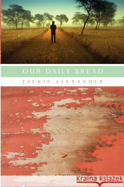 Our Daily Bread Jackie Alexander 9781596528956 Turner (TN)