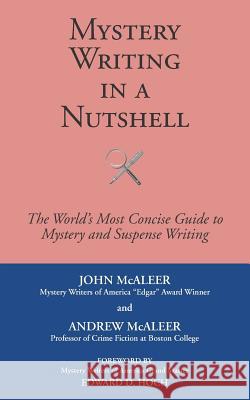 Mystery Writing in a Nutshell John McAleer Andrew McAleer Edward D. Hoch 9781596635050 James A. Rock & Company Publishers