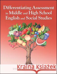 Differentiating Assessment in Middle and High School English and Social Studies Sheryn Northey Waterman 9781596671119 Eye on Education,