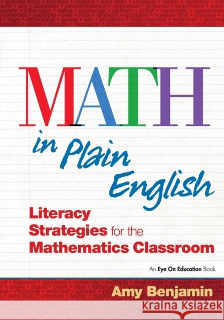 Math in Plain English: Literacy Strategies for the Mathematics Classroom Benjamin, Amy 9781596671867 0