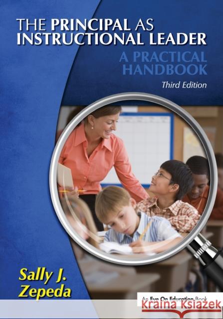 The Principal as Instructional Leader: A Practical Handbook Zepeda, Sally J. 9781596672215