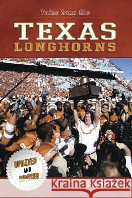 Tales from the Texas Longhorns Steve Richardson 9781596700475