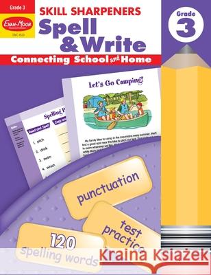 Skill Sharpeners: Spell & Write, Grade 3 Workbook Evan-Moor Corporation 9781596730472 Evan-Moor Educational Publishers