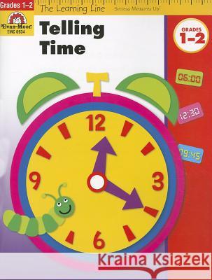 Learning Line: Telling Time, Grade 1 - 2 Workbook Evan-Moor Corporation 9781596731967 Evan-Moor Educational Publishers
