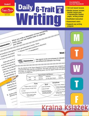 Daily 6-Trait Writing, Grade 6 Teacher Edition Evan-Moor Corporation 9781596732995 Evan-Moor Educational Publishers