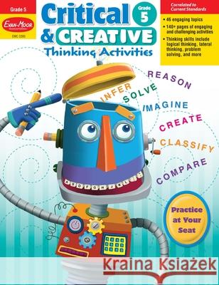 Critical and Creative Thinking Activities, Grade 5 Teacher Resource Evan-Moor Corporation 9781596734050 Evan-Moor Educational Publishers