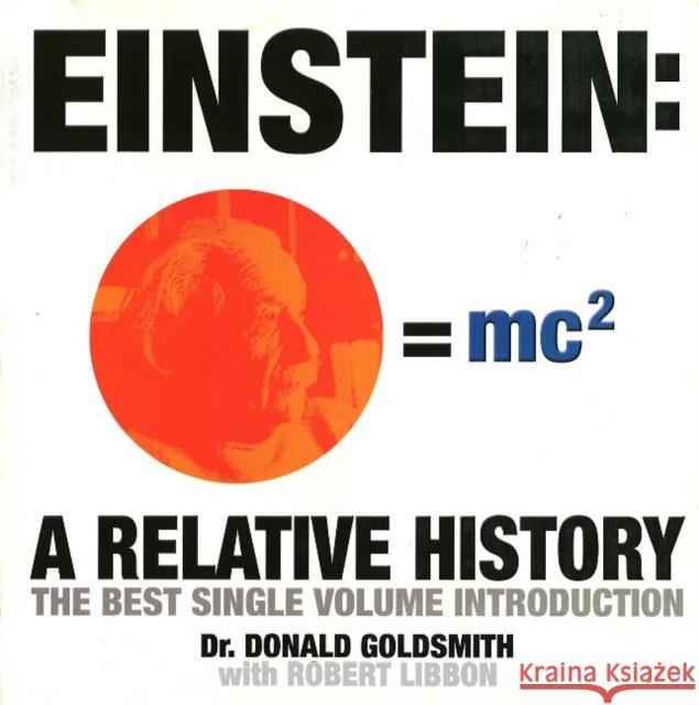 Einstein: A Relative History Goldsmith, Donald 9781596871465