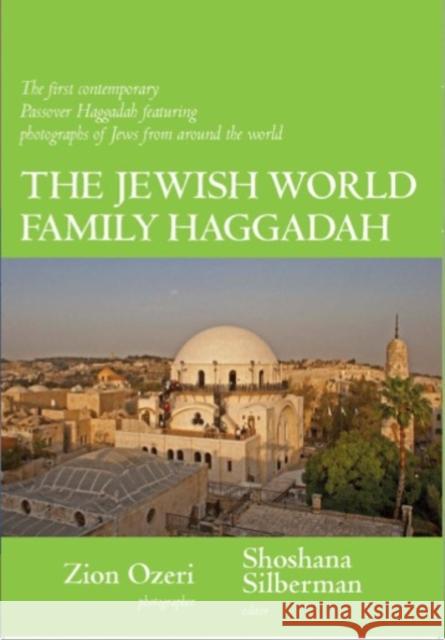 The Jewish World Family Haggadah Silberman, Shoshana 9781596873155