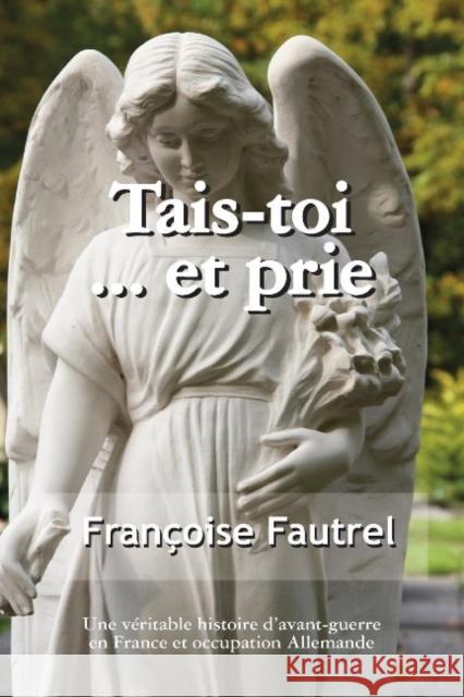 Tais Toi...Et Prie John R Taylor 9781596874206 IBOOKS