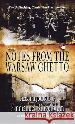 Notes from the Warsaw Ghetto Emmanuel Ingelblum Jacob Sloan 9781596874473