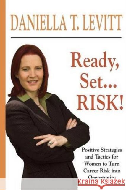 Ready, Set...Risk! Daniella T. Levitt 9781596874480 Brick Tower Press