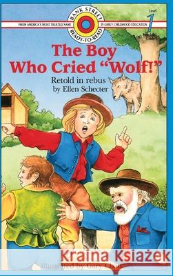 The Boy Who Cried Wolf!: Level 1 Schecter, Ellen 9781596874619 Ipicturebooks