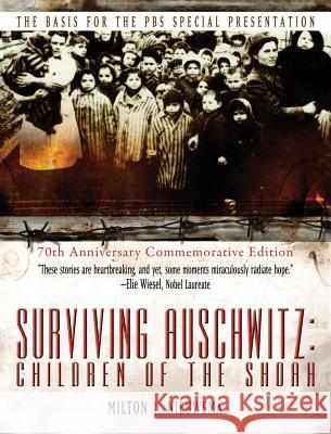 Surviving Auschwitz Children of the Shoah Milton J. Nieuwsma 9781596874633 Ipicturebooks
