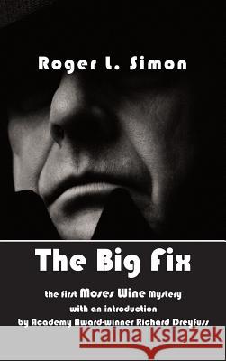 The Big Fix Roger L. Simon 9781596874947 Ipicturebooks