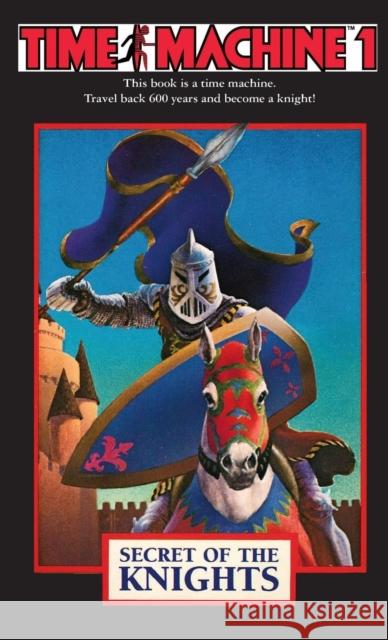 Time Machine 1: Secret of the Knights Jim Gasperini Richard Hescox 9781596875180 iBooks