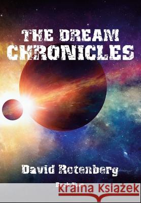 The Dream Chronicles Book Two David Rotenberg 9781596875210