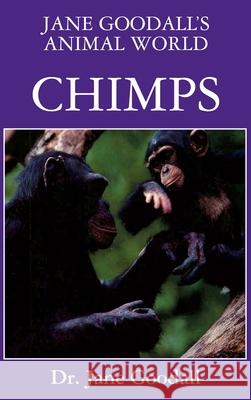 Jane Goodall's Animal World Chimps Jane Goodall 9781596875722 Ibooks for Young Readers