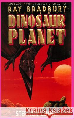 Ray Bradbury Presents Dinosaur Planet Stephen Leigh John Paul Genzo  9781596875821