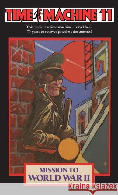 Time Machine 11: Mission to World War II Susan Nanus John Pierard 9781596876224 Ibooks for Young Readers