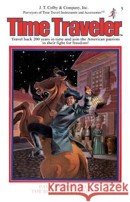 Paul Revere & The Boston Tea Party Kornblatt, Marc 9781596876415