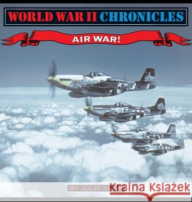 World War II Chronicles-Airwar! Julie Klam 9781596876835 iBooks
