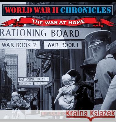 World War II Chronicles-The War At Home Julie Klam 9781596876842 iBooks