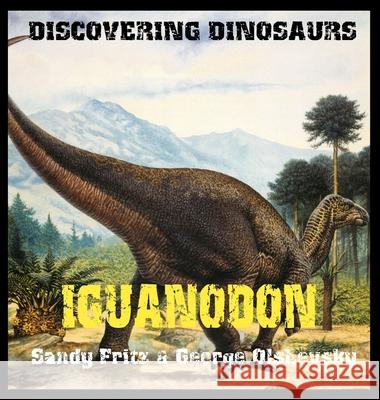 Iguanodon George Olshevsky Sandy Fritz 9781596877511 Milk & Cookies