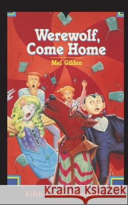 Werewolf, Come Home: It's a Dog's Life Mel Gilden John Pierard 9781596877894 Ibooks for Young Readers
